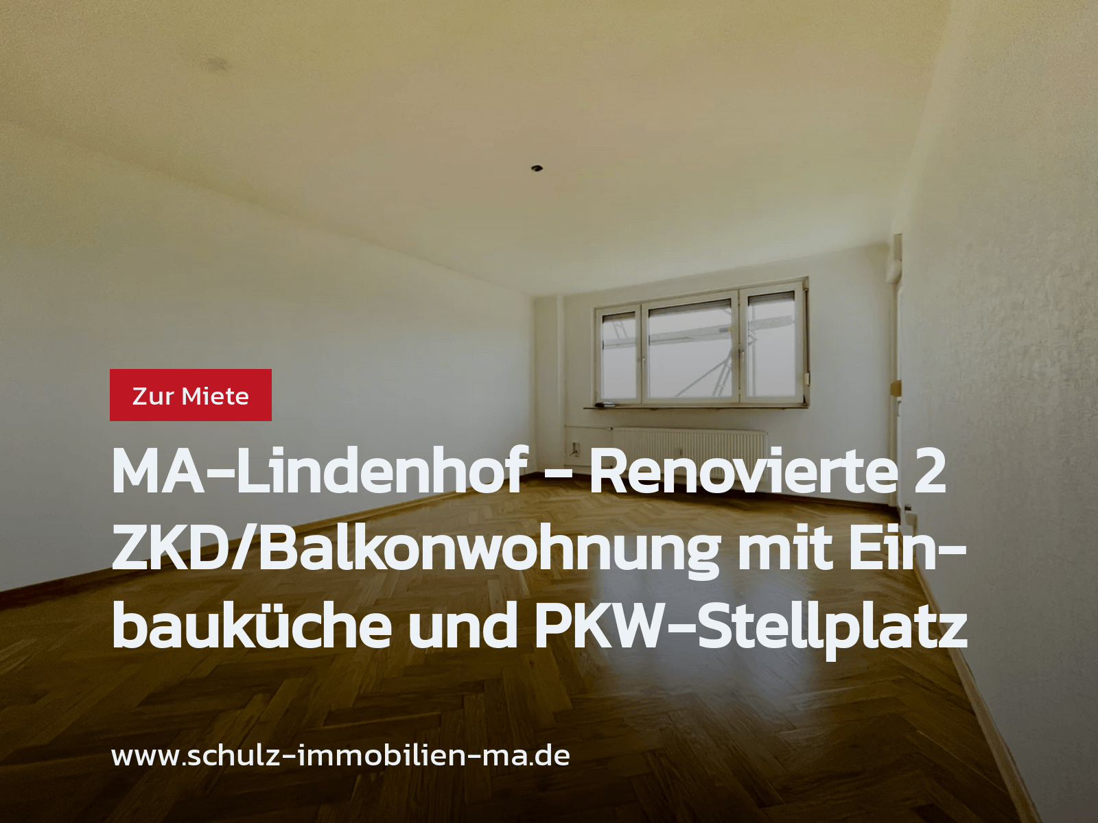 Neu im Angebot: MA-Lindenhof – Renovierte 2 ZKD/Balkonwohnung mit Einbauküche und PKW-Stellplatz