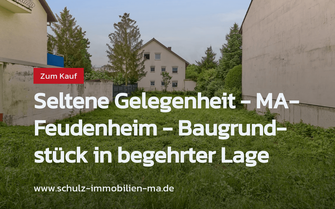 Neu im Angebot: Seltene Gelegenheit – MA-Feudenheim – Baugrundstück in begehrter Lage