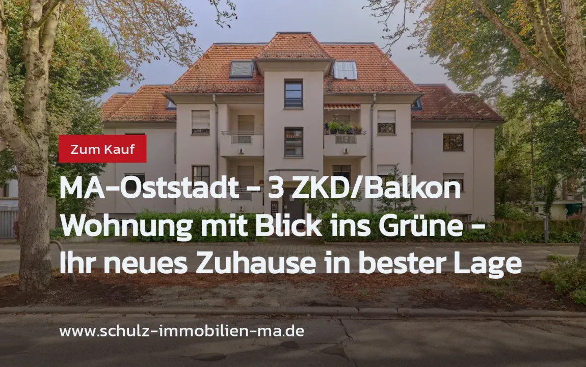 Neu im Angebot: MA-Oststadt – 3 ZKD/Balkon Wohnung mit Blick ins Grüne – Ihr neues Zuhause in bester Lage