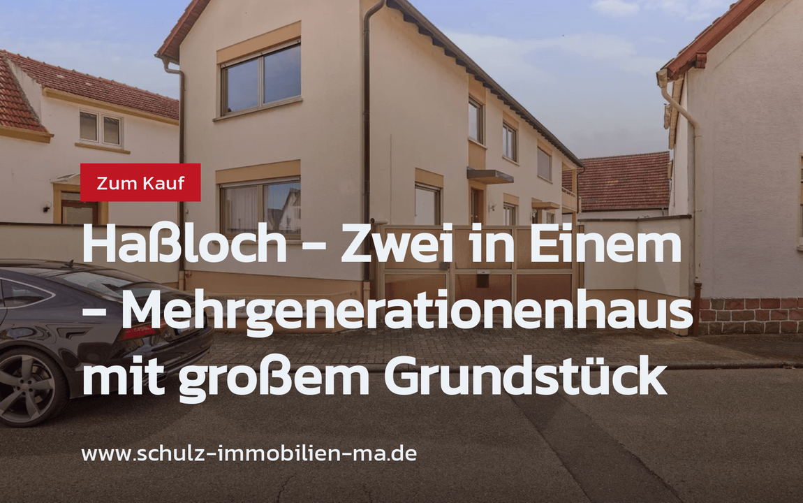 Neu im Angebot: Haßloch – Zwei in Einem – Mehrgenerationenhaus mit großem Grundstück